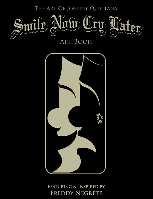 Smile Now Cry Later by Jhonny Quintana - Art Book